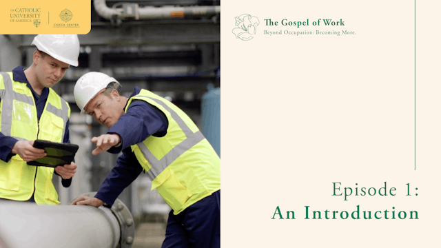 An Introduction | The Gospel of Work | E1