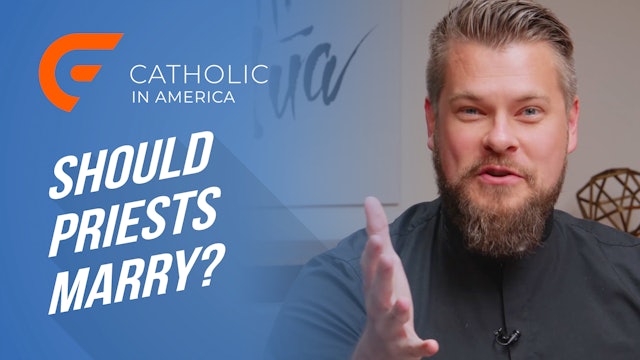 Catholic in America: Should Priests Marry?
