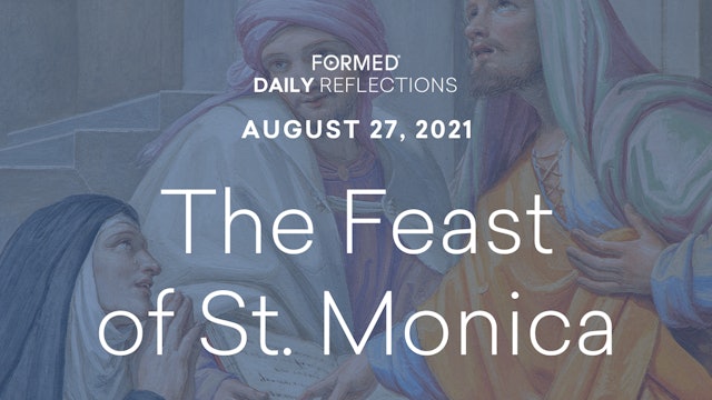 Daily Reflections – August 27, 2021