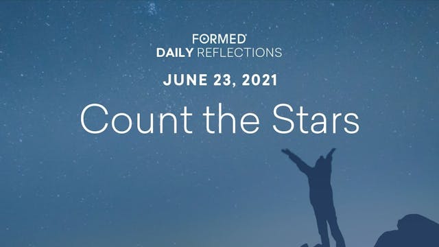 Daily Reflections – June 23, 2021