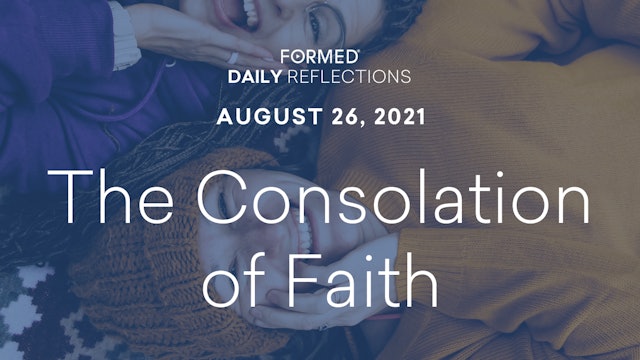 Daily Reflections – August 26, 2021