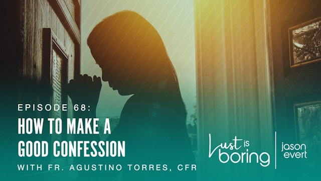 How to make a good confession: Fr. Agustino Torres, CFR