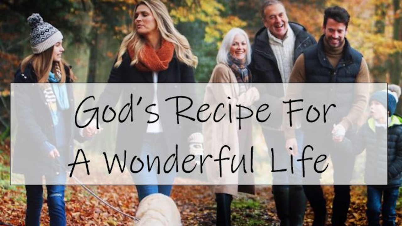 God's Recipe for a Wonderful Life