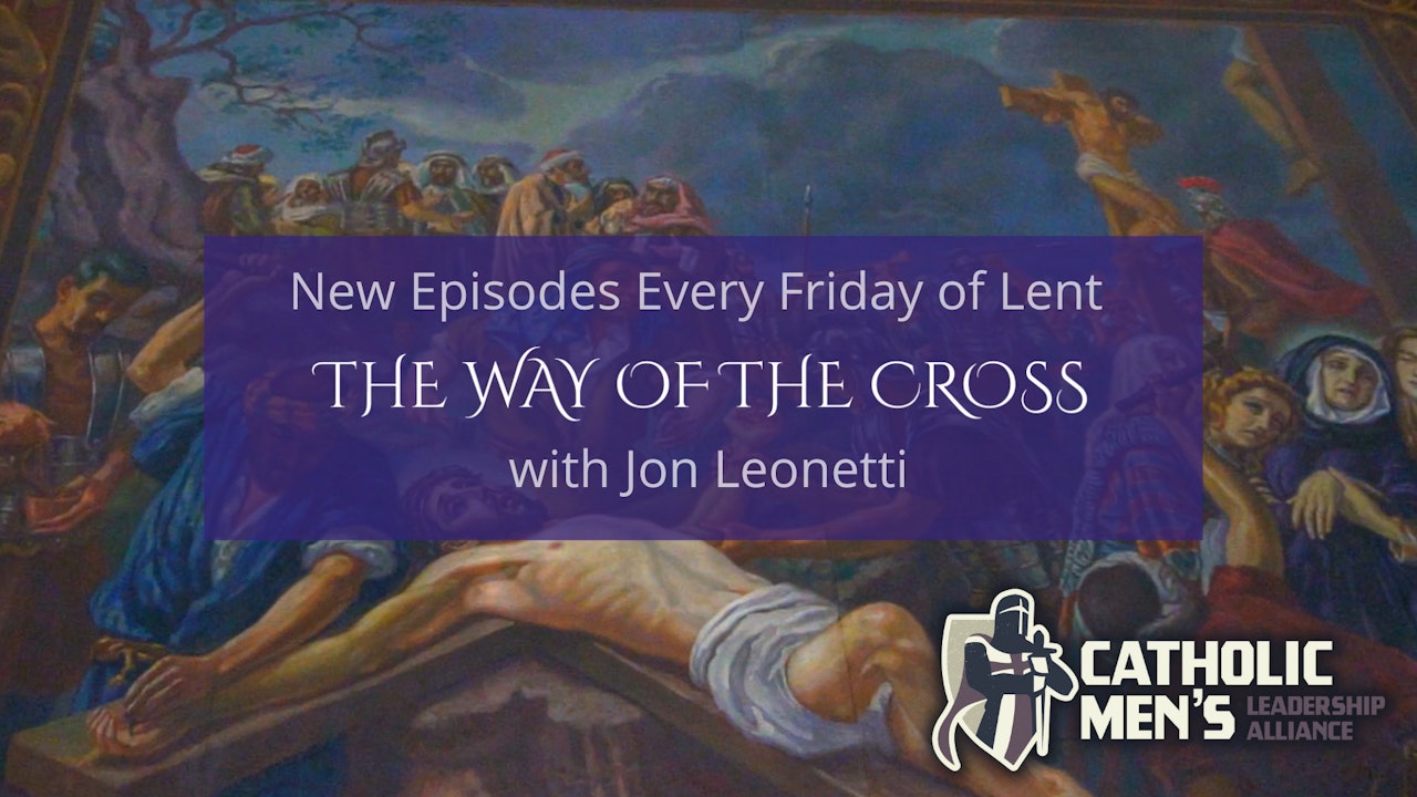 The Way of The Cross With Jon Leonetti
