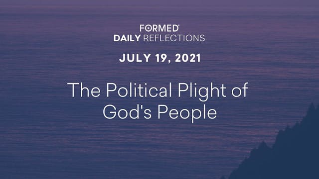 Daily Reflections – July 19, 2021