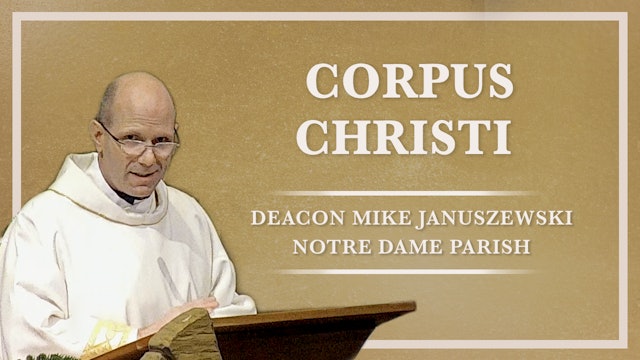 The Solemnity of Corpus Christi 