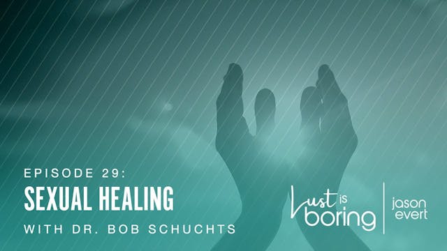 Sexual Healing: Dr. Bob Schuchts