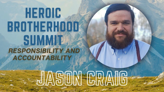 Heroic Brotherhood Summit: Jason Craig