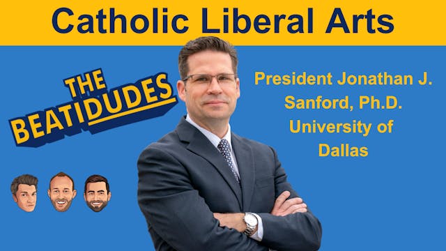 What is CATHOLIC Liberal Arts |Dr. Jo...