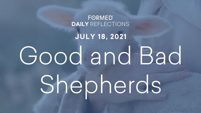 Daily Reflections – July 18, 2021