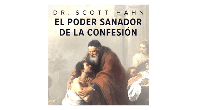 El poder sanador de la Confesión por ...