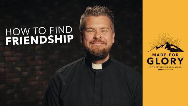 How to Find Friendship // Made for Glory