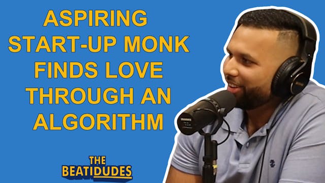 Aspiring Start-Up Monk Finds LOVE Thr...