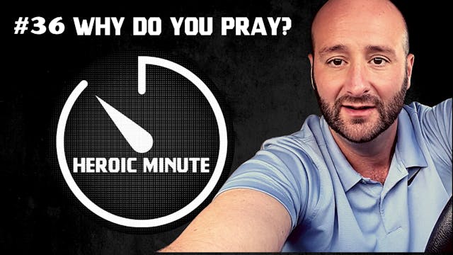 #36 Why Do You Pray?