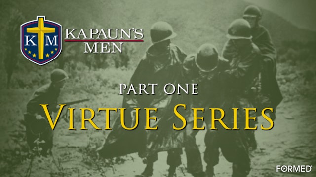 Kapaun’s Men Virtue Series