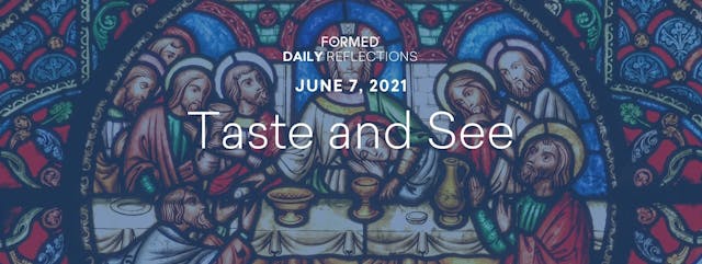 Daily Reflections – June 7, 2021