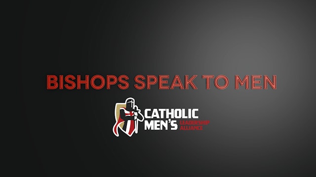 Bishops Speak to Men