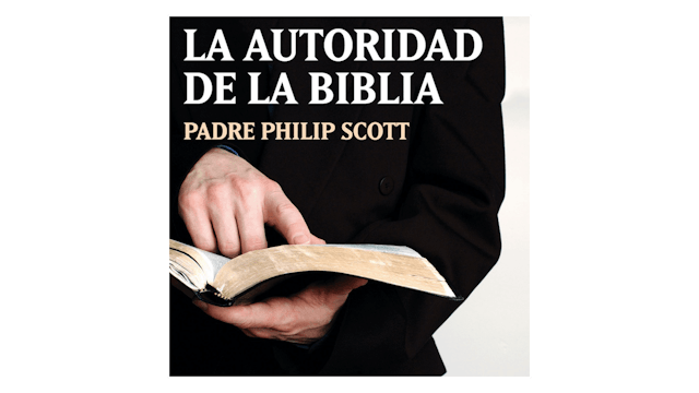 La autoridad de la Biblia por P. Philip Scott