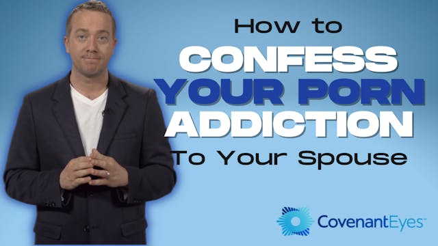 How to Confess Your Porn Addiction to...