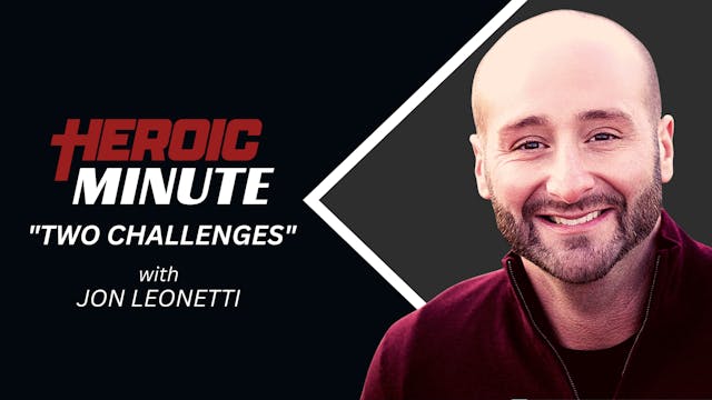 Heroic Minute: "Two Challenges"