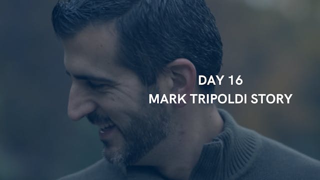 Day 16: Mark Tripoldi story