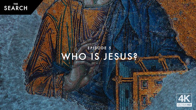 The Search // Episode 5 // Who is Jesus?