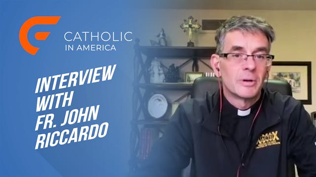 An Interview with Fr. John Riccardo: ...