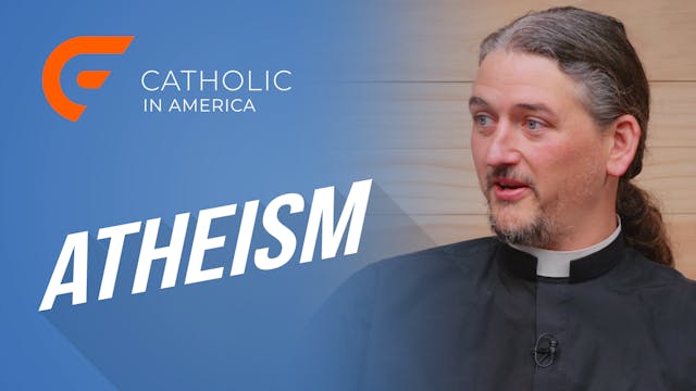 Catholic in America: Atheism