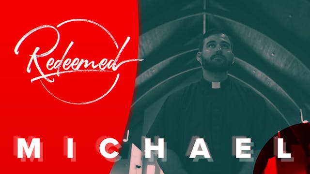 Redeemed: Fr. Michael Hartley
