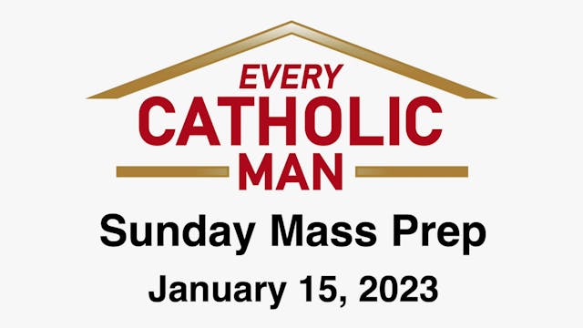 Every Catholic Man: Second Sunday in ...