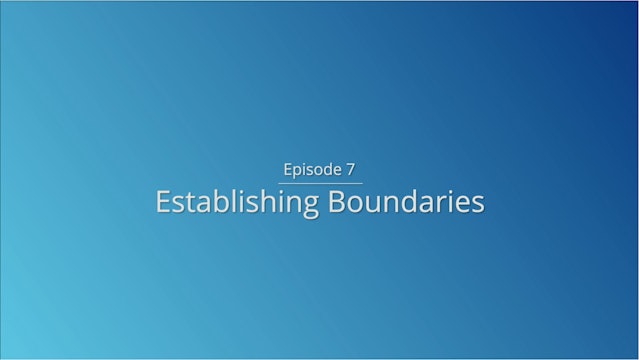 Day 7: Establishing Boundaries