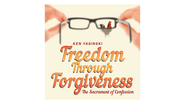 Freedom through Forgiveness: The Sacr...