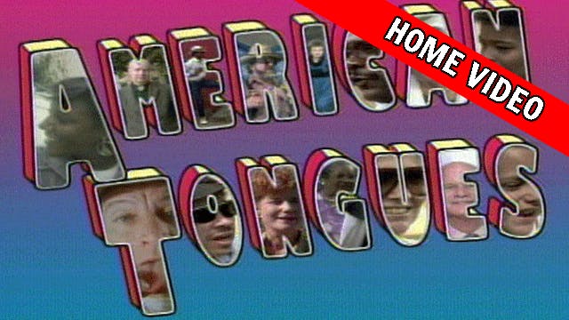 American Tongues (Home Video Purchase - request discount code)