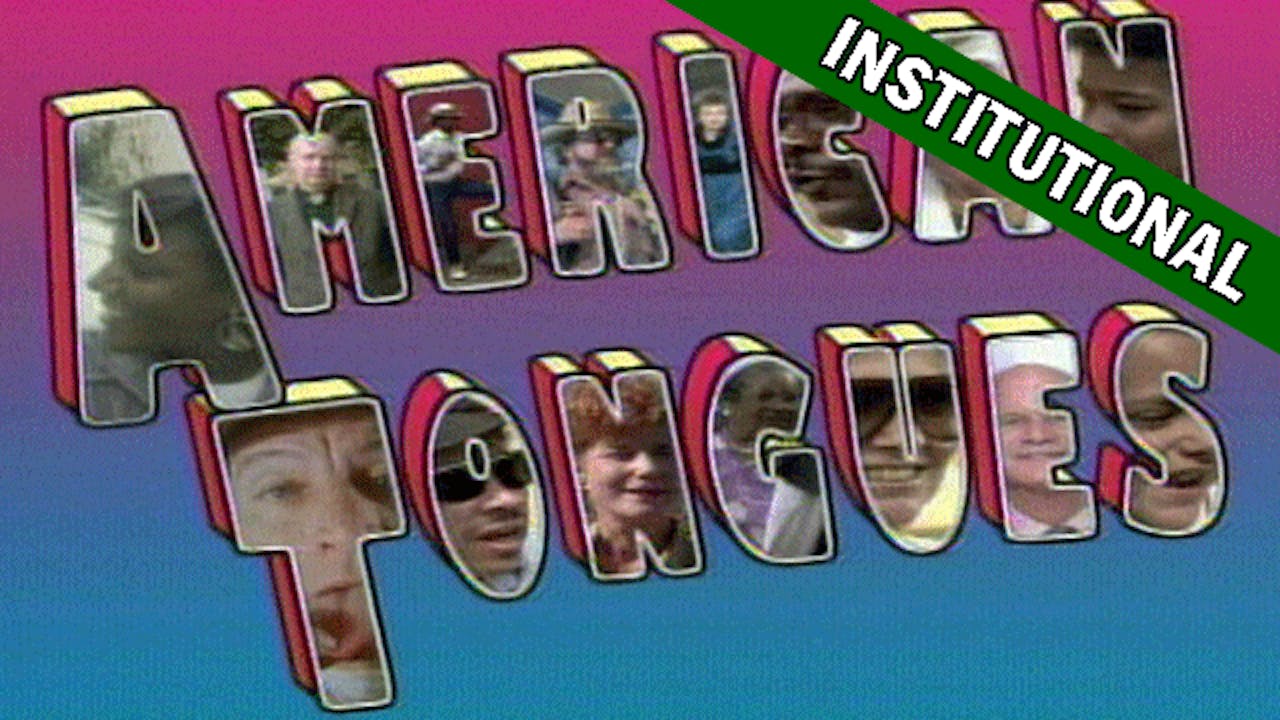 American Tongues (Institutional License)