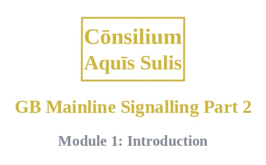GB Mainline Signalling Part 2, Module 1: Introduction (English)