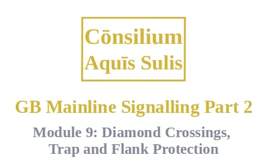 GB Mainline Signalling Part 2, Module 9: Diamonds,Trap&Flank Protection(English)