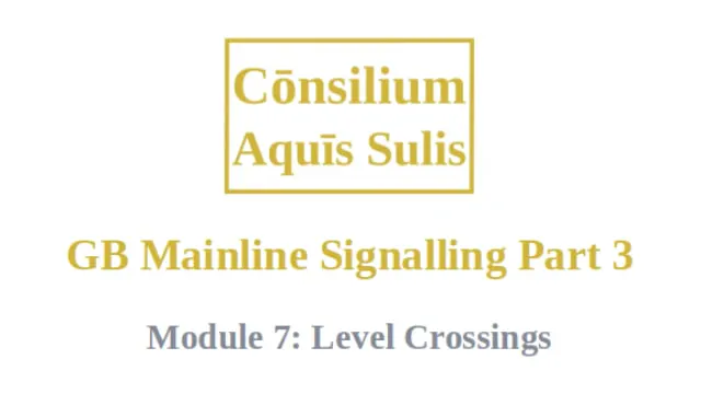 GB Mainline Signalling Part 3 Module 7 Level crossings (English)