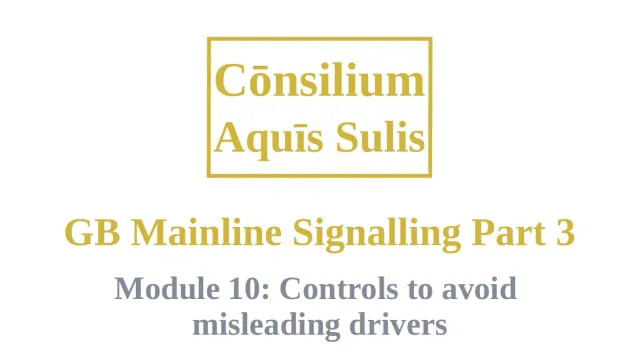 GB Mainline Signalling Part 3 Module 10 Misleading drivers (English)