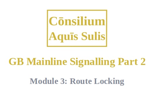 GB Mainline Signalling Part 2, Module 3: Route Locking (English)