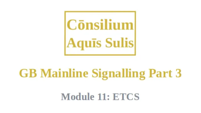 GB Mainline Signalling Part 3 Module 11 ETCS (English)