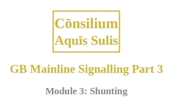 GB Mainline Signalling Part 3 Module 3 Shunting (English)