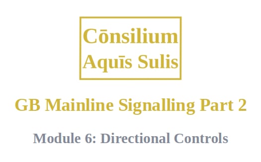 GB Mainline Signalling Part 2, Module 6: Directional Controls (English)