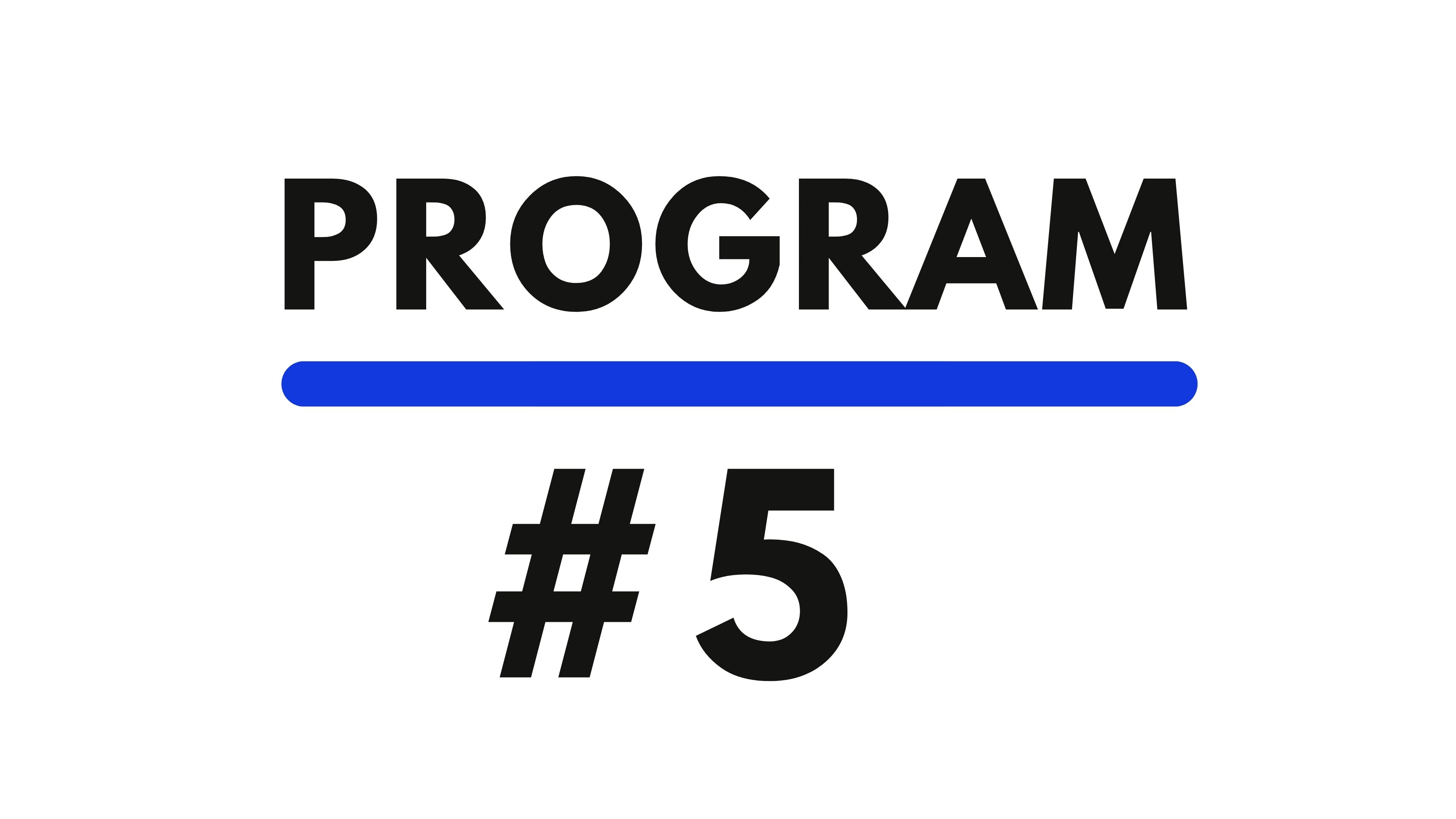 Program #5