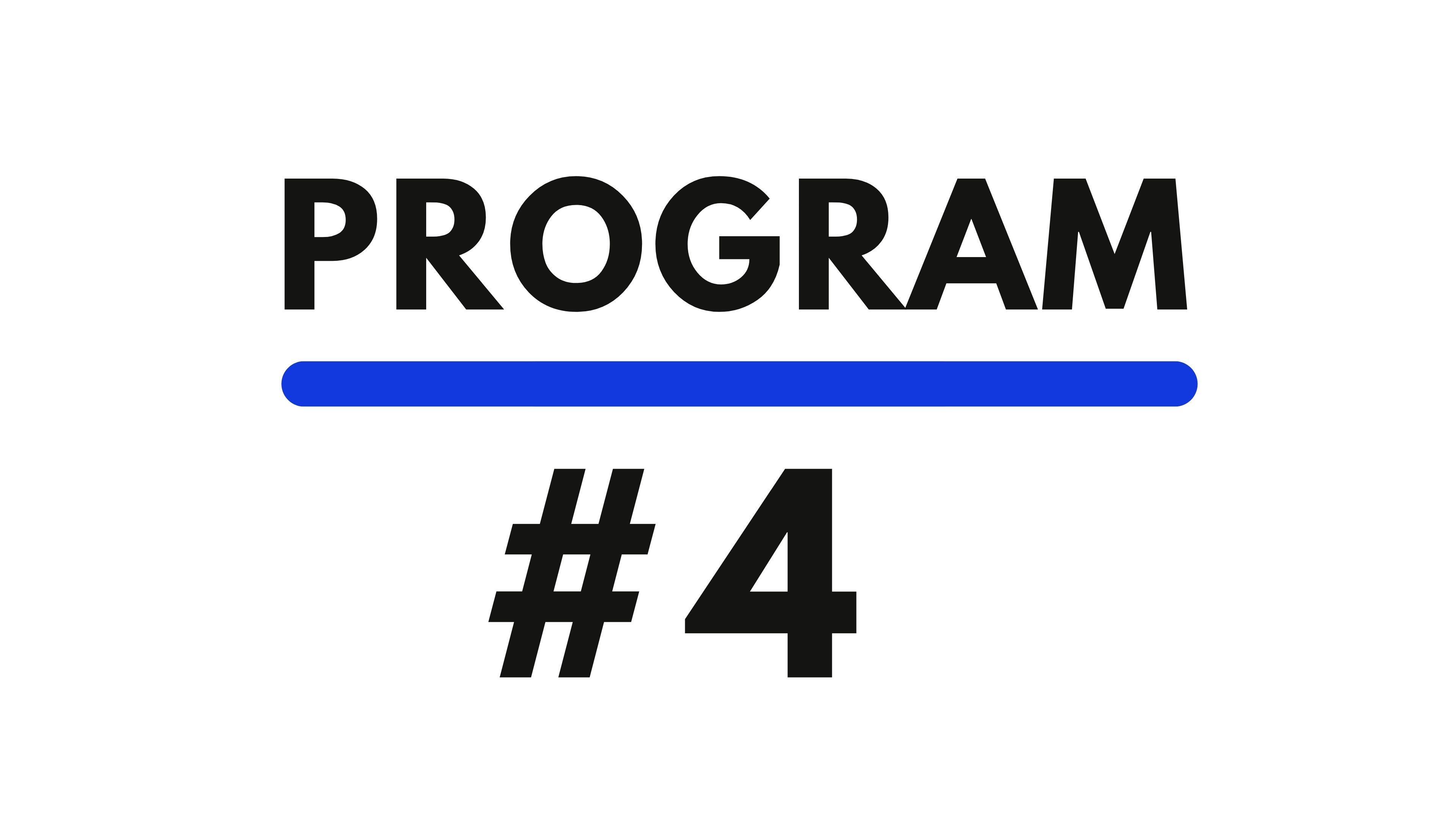Program #4