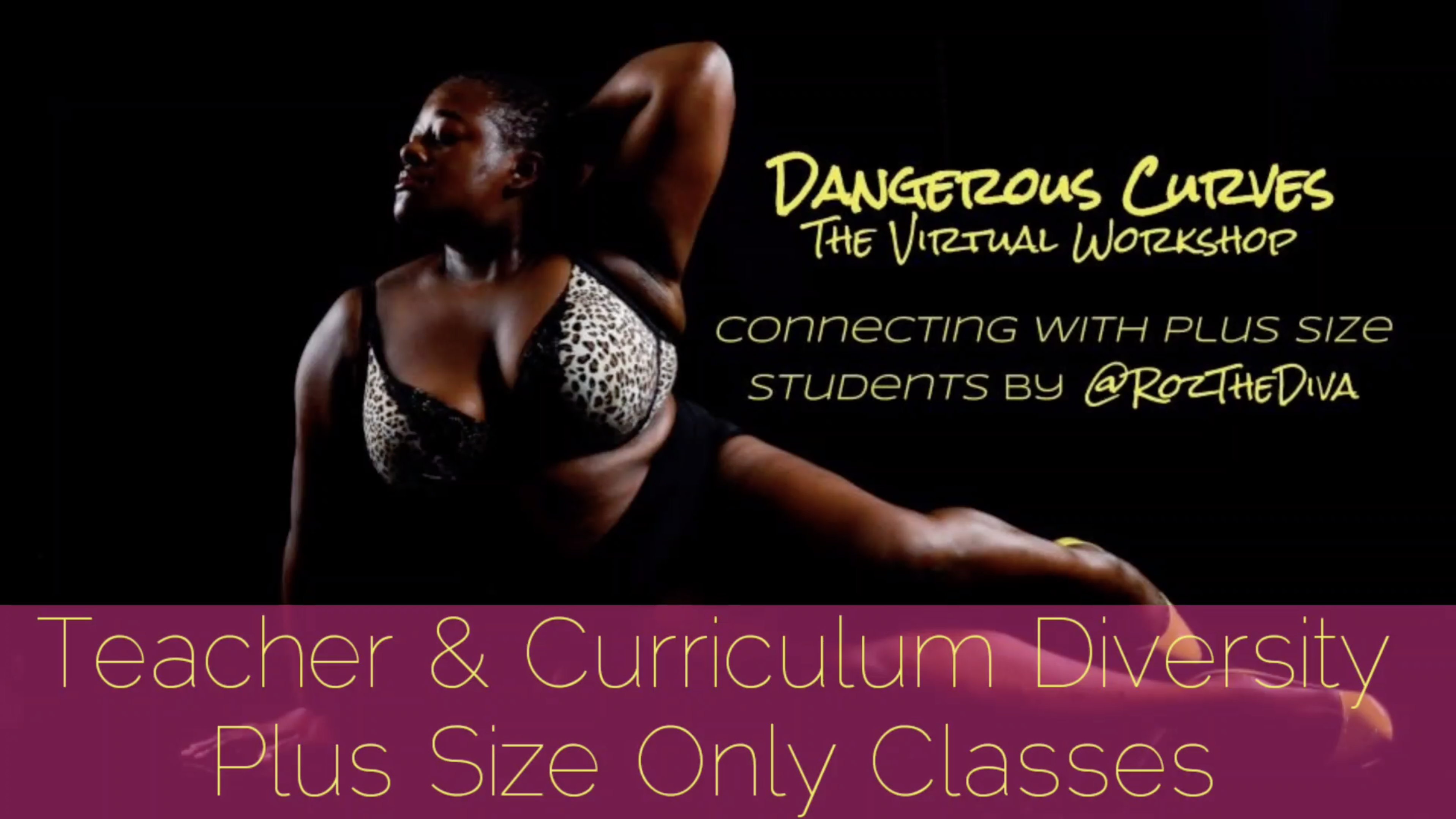 Lecture: Teacher & Curriculum Diversity / Plus Size Only Classes