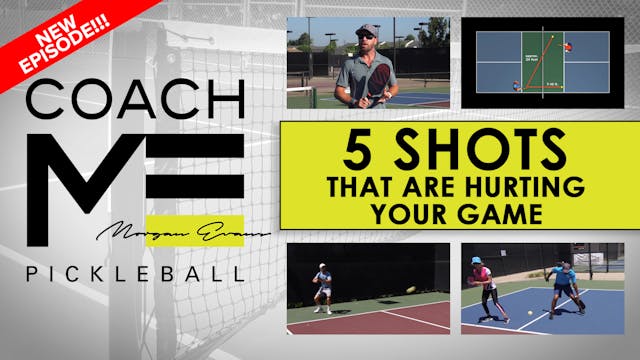 039 - 5 Shots That are Hurting Your Game