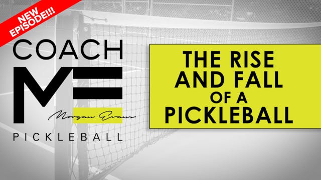 053 The Rise and Fall of a Pickleball