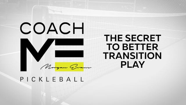 084- The Secret to Better Transition Play