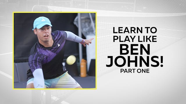 085 - How to play like Ben Johns - Part One