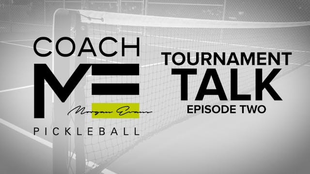 069 Ask the Coach: Tournament Talk Part TWO